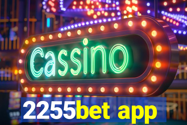 2255bet app